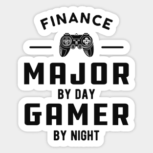 finance major by day gamer by night Sticker